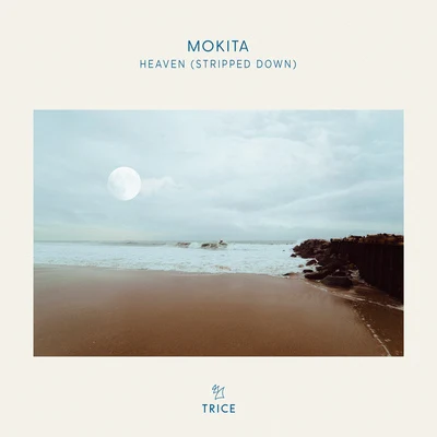 Mokita Heaven (Stripped Down)