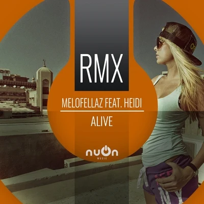 Alive (RainDropz! Remix Edit) 專輯 Melofellaz