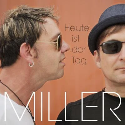 Heute ist der Tag 专辑 miller