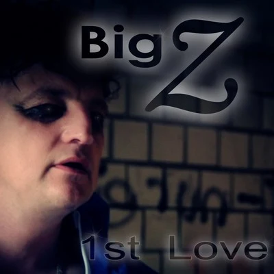 Big Z 1st Love