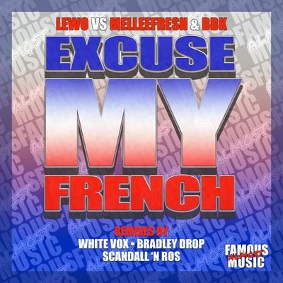 Excuse My French Remixes 專輯 Melleefresh