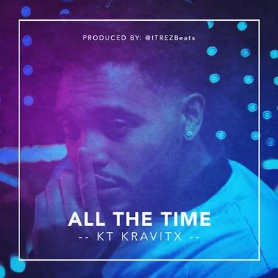 All The Time 專輯 KT Kravitx