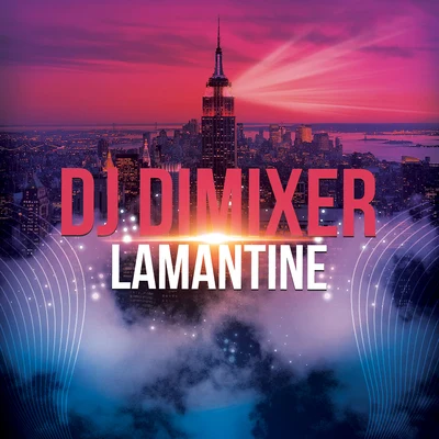 Lamantine (La La La) 專輯 DJ DimixeR/Syntheticsax