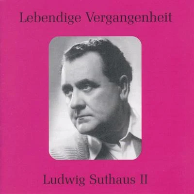 Ludwig Suthaus Lebendige Vergangenheit - Ludwig Suthaus (Vol.2)