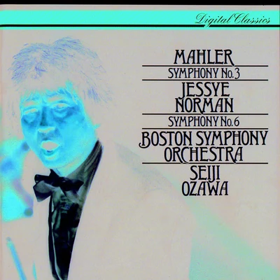 Mahler: Symphonies Nos 3 & 6 专辑 Claes-Håkon Ahnsjö/Jessye Norman/Margaret Marshall/Anthony Rolfe Johnson/Benjamin Luxon