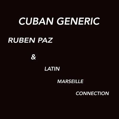 Cuban Generic 专辑 Ruben Paz