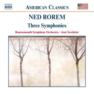 ROREM, N.: Symphonies Nos. 1-3 (Bournemouth Symphony, Serebrier) 专辑 José Serebrier