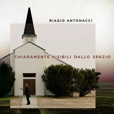 Biagio Antonacci Chiaramente visibili dallo spazio