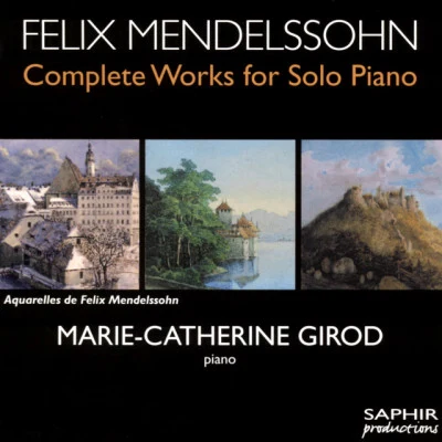 Marie-Catherine Girod Mendelssohn: Complete Works for Solo Piano, Vol. 3