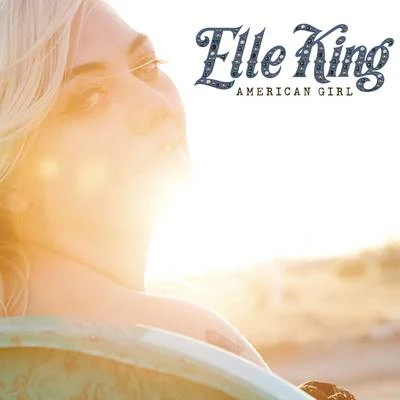 Elle King American Girl