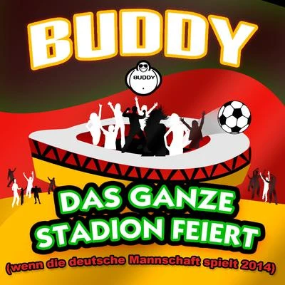 Buddy Das ganze Stadion feiert