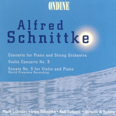 Mark Lubotsky1999 AFCM EnsembleTheodore KucharAlexander Ivashkin SCHNITTKE, A.: Piano ConcertoViolin Concerto No. 3Violin Sonata No. 3 (Gothoni, Lubotsky)