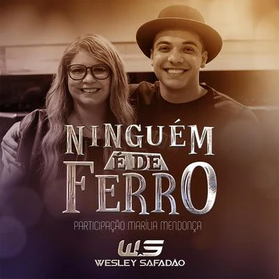 Ninguém É de Ferro 專輯 Wesley Safadão