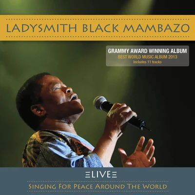 Live: Singing for Peace Around the World 專輯 Ladysmith Black Mambazo