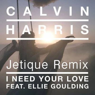 I Need Your Love (Jetique Remix) 專輯 TWO LANES/HYM/sergioisdead/Jetique