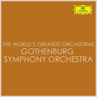 The Worlds Greatest Orchestras - Gothenburg Symphony Orchestra 專輯 Gothenburg Symphony Orchestra