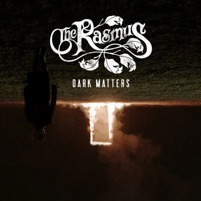 Dark Matters (Bonus Track Edition) 專輯 The Rasmus