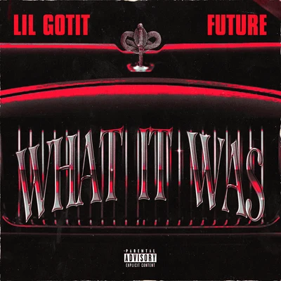 What It Was (feat. Future) 專輯 Lil Gotit