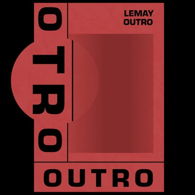 Outro 專輯 Lemay/San Quinn/Young Jayda/Big Famous/K-Geeta