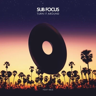 Turn It Around 專輯 Sub Focus