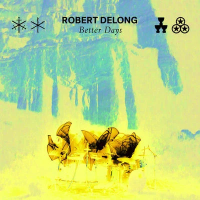 Robert Delong Better Days