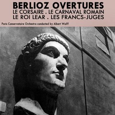 Berlioz Overtures 專輯 Paris Conservatoire Orchestra/Henriette Puig-Roget/Jean-Claude Hartemann