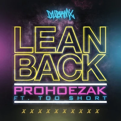 Lean Back (feat. Too $hort) - Single 专辑 ProHoeZak