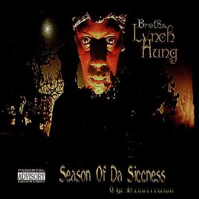 Season Of Da Siccness 专辑 Brotha Lynch Hung