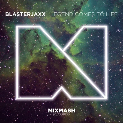 Legend Comes To Life 專輯 Blasterjaxx