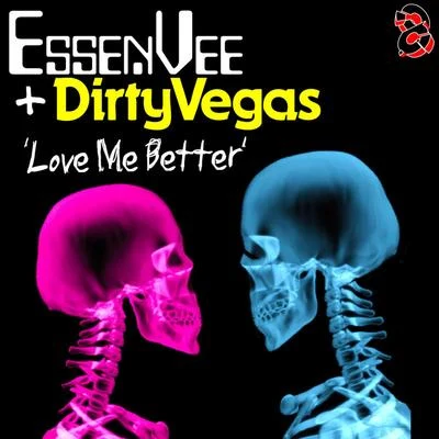 Love Me Better 專輯 Dirty Vegas