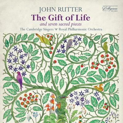 RUTTER, J.: Choral Music (The Gift of Life and 7 Sacred Pieces) (Cambridge Singers, Royal Philharmonic, Rutter) 專輯 John Rutter