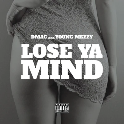 Lose Ya Mind 专辑 Young Mezzy/Luxury Lex/Nasty Nem