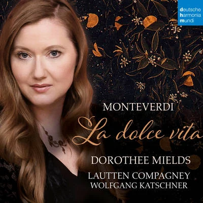 Monteverdi: La dolce vita 專輯 Beethoven Academy Orchestra/Kilian Ziegler/Lautten Compagney/Württemberg Chamber Orchestra Heilbronn/Riccardo Minasi