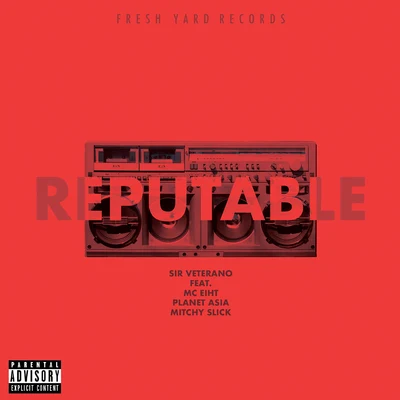 Reputable (feat. MC Eiht, Planet Asia & Mitchy Slick) 专辑 Planet Asia