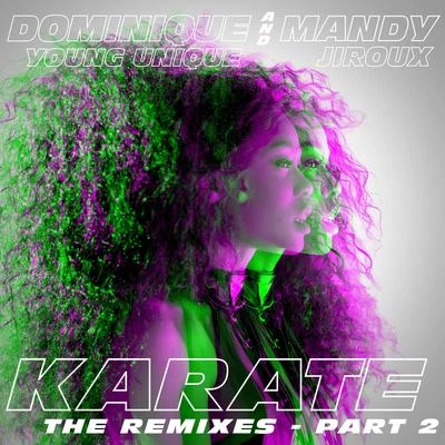 Karate (The Remixes, Pt. 2) 專輯 Dominique Young Unique