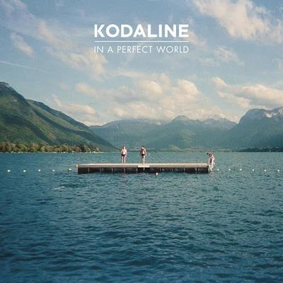 Kodaline In A Perfect World (Expanded Edition)