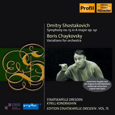 SHOSTAKOVICH, D.: Symphony No. 15TCHAIKOVSKY, B.: Theme and 8 Variations (K. Kondrashin) (Staatskapelle Dresden Edition, Vol. 15) 專輯 Kirill Kondrashin