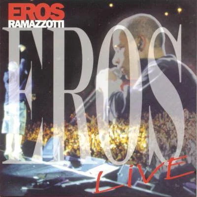 Eros Live 专辑 Eros Ramazzotti