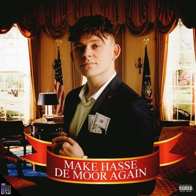 MAKE HASSE DE MOOR AGAIN 專輯 Hasse de Moor