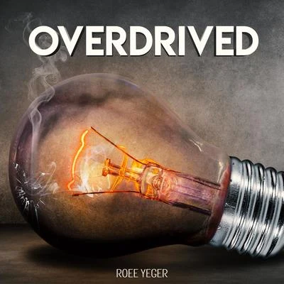 Overdrived 專輯 Roee Yeger