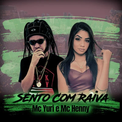 Sento Com Raiva 专辑 MC Henny/Jefinho jp/Selo do Brega/Mc Lya