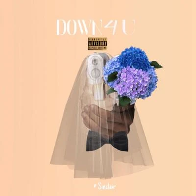 Down 4 U 專輯 Sinclair