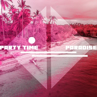 Party Time Paradise - Crazy Summer Beach Party, Wonderful EDM, Chillout Lounge, Ambient Light, Deep Vibes, Leave the Future Behind, Tropical Party 專輯 Todays Hits/Chillout Sound Festival