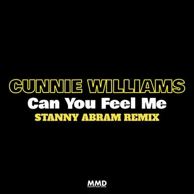 Can You Feel Me(Stanny Abram Remix) 專輯 Cunnie Williams/Omar/Wollion/Dualton/Samir Maslo