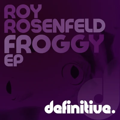 Froggy EP 專輯 Roy RosenfelD