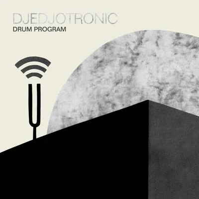 Drum Program - EP 專輯 Djedjotronic