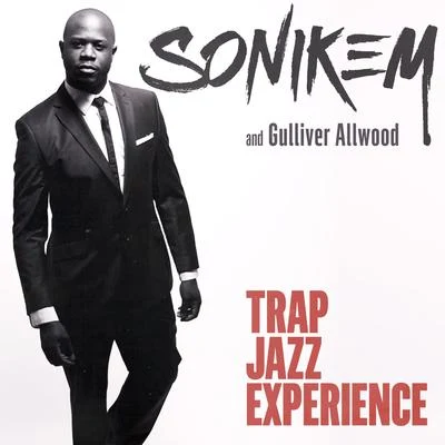 Trap Jazz Experience 专辑 Sonikem/Ish-One