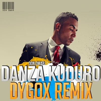 Danza Kuduro (Dygox Remix) 專輯 Don Omar