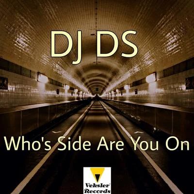 Whos Side Are You On (DJ DS Club Mix) 專輯 DJ DS/MC Levin