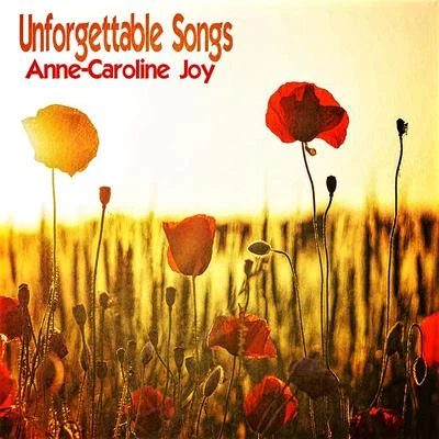 Unforgettable Songs 专辑 Anne-Caroline Joy